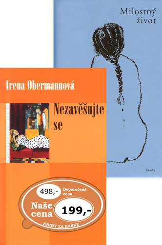Balíček 2ks Nezavěšujte se + Milostný život - Irena Obermannová; Cruja Salevová
