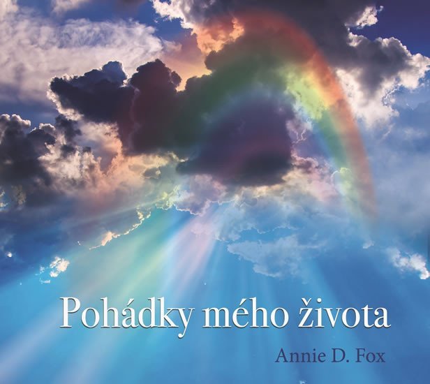Levně Pohádky mého života - CD - Annie D. Fox