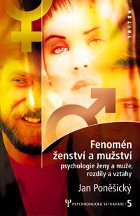 Fenomén ženství a mužství (rozdíly a vztahy) - Jan Poněšický