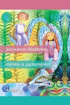 Levně Minka a pyžaminka - Jaroslava Blažková