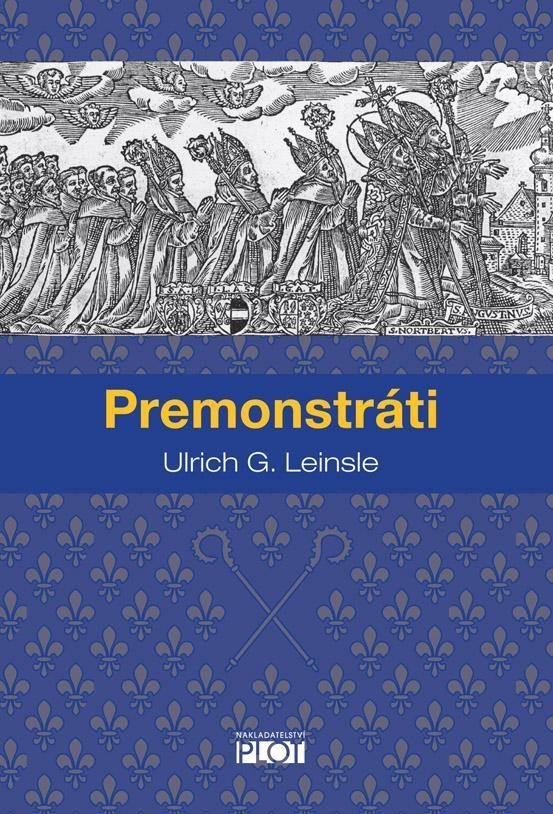 Levně Premonstráti - Ulrich G. Leinsle