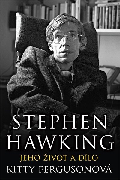 Levně Stephen Hawking - Jeho život a dílo - Kitty Fergusonová