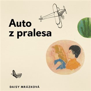 Auto z pralesa - CDmp3 (Čte Milena Steinmasslová) - Daisy Mrázková