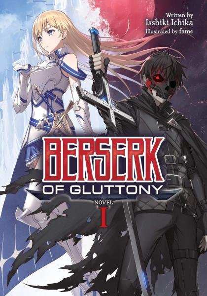 Berserk of Gluttony, Vol. 1 (Light Novel) - Isshiki Ichika