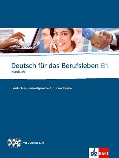 Levně Deutsch fur das Berufsleben B1 Kursbuch + 2CD - Graziella Guenat