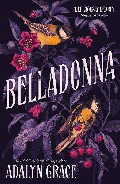 Levně Belladonna: bestselling gothic fantasy romance - Adalyn Grace