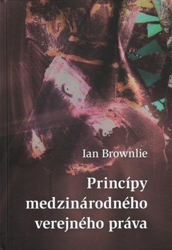 Levně Princípy medzinárodného verejného práva - Ian Brownlie