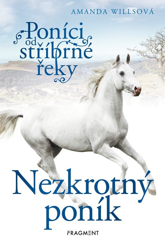 Levně Poníci od stříbrné řeky – Nezkrotný poník, 2. vydání - Amanda Willsová