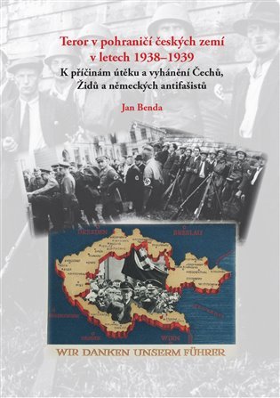 Levně Teror v pohraničí českých zemí v letech 1938-1939 - Jan Benda