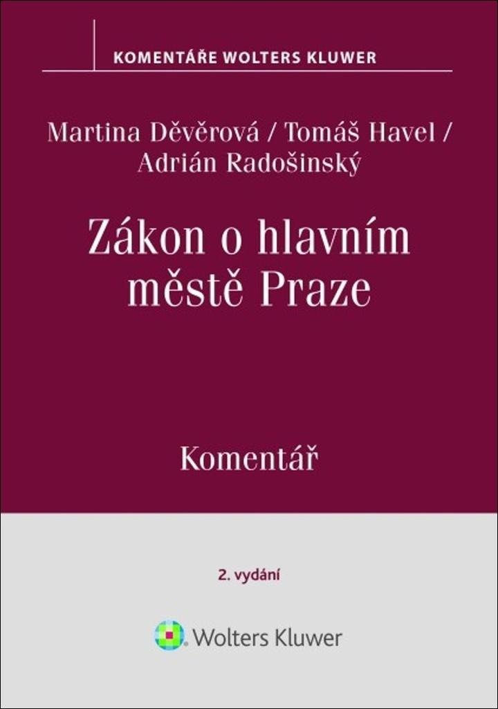 Zákon o hlavním městě Praze - Komentář, 2. vydání - Martina Děvěrová; Adrián Radošinský; Tomáš Havel