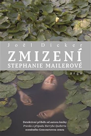 Zmizení Stephanie Mailerové - Joel Dicker