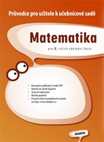 Matematika pro 3.ročník ZŠ - Průvodce k učebnicím - autorů kolektiv
