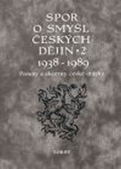 Levně Spor o smysl českých dějin 2, 1938-1989 - Miloš Havelka