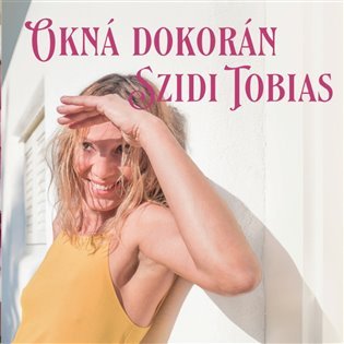 Levně Okná dokorán - CD - Tobias Szidi