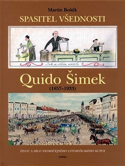 Levně Spasitel všednosti Quido Šimek (1857-1933) - Martin Boštík