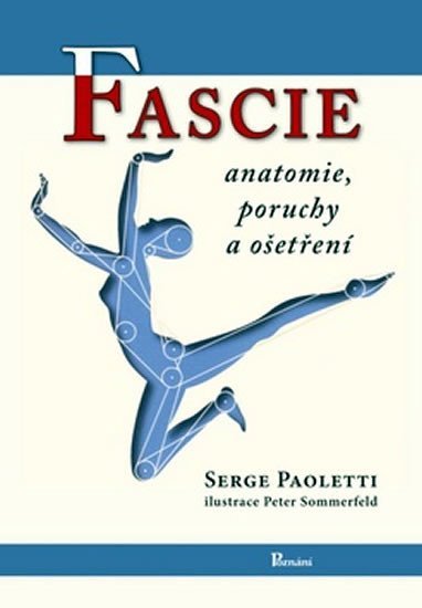 Levně Fascie - Anatomie, poruchy a ošetření - Serge Paoletti