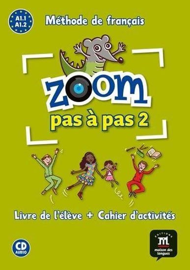 Levně Zoom Pas a pas 1 (A1.1-A1.2) - L. de l´él. + Cah. + CD