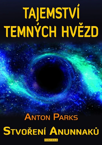 Levně Tajemství temných hvězd - Anton Parks