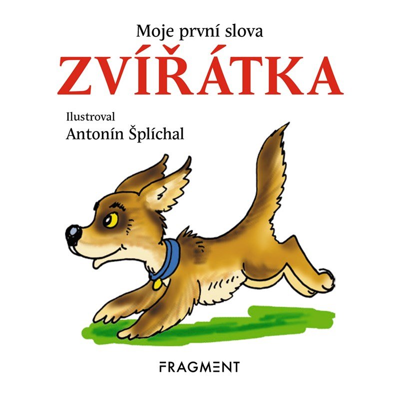 Moje první slova – ZVÍŘÁTKA - autora nemá