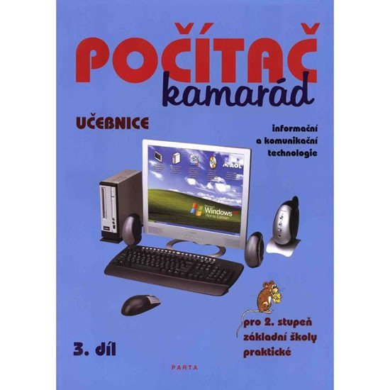 Levně Počítač kamarád, 3. díl, učebnice, pro 2. stupeň ZŠ praktické - Pavel Klech