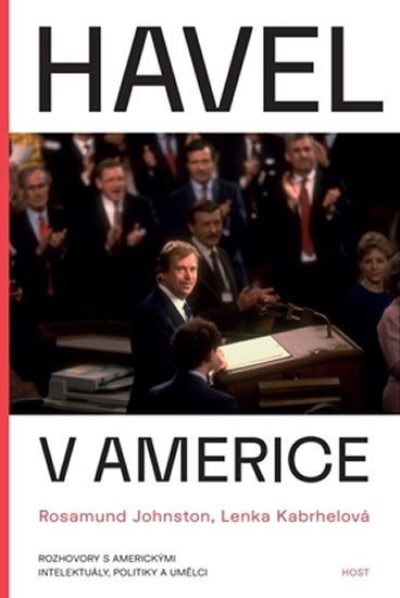 Levně Havel v Americe - Rozhovory s americkými intelektuály, politiky a umělci - Rosamund Johnston