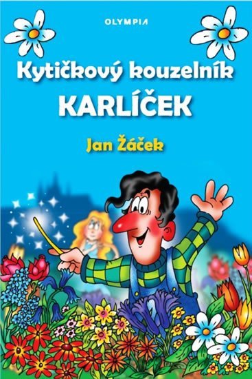 Levně Kytičkový kouzelník Karlíček - Jan Žáček