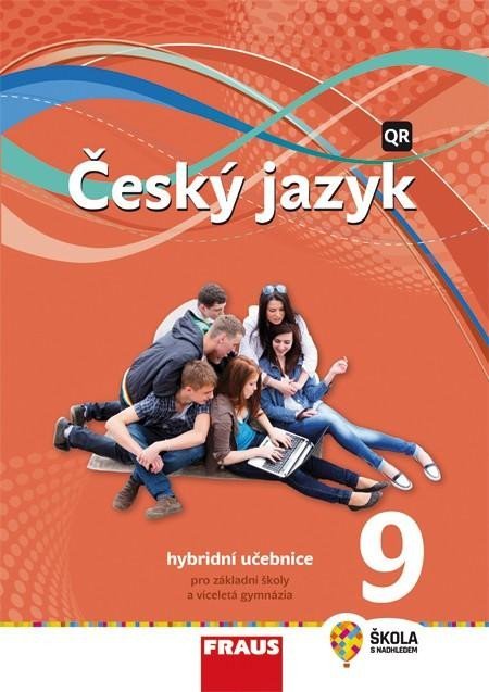 Český jazyk 9 pro ZŠ a VG - Hybridní Učebnice / nová generace - Zdeňka Krausová