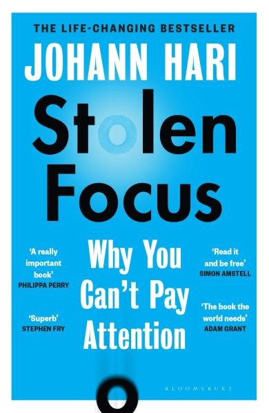 Stolen Focus : Why You Can´t Pay Attention, 1. vydání - Johann Hari