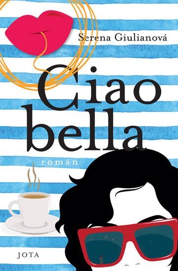 Levně Ciao Bella - Serena Giuliano