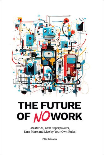 Levně The Future of No Work - Filip Dřímalka