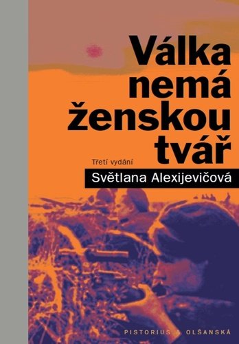 Levně Válka nemá ženskou tvář, 3. vydání - Světlana Alexijevičová