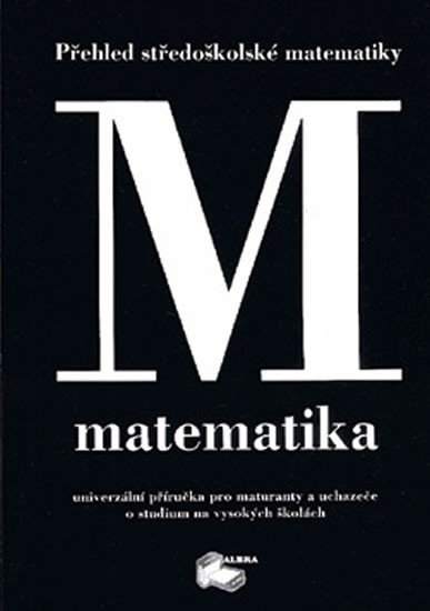 Levně Matematika - Přehled středoškolské matematiky - E. Pešková