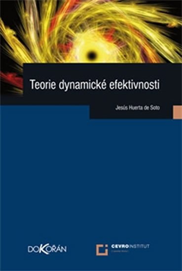 Teorie dynamické efektivnosti - Ladislav Tajovský; Adéla Hrušková; Ludmila Černá