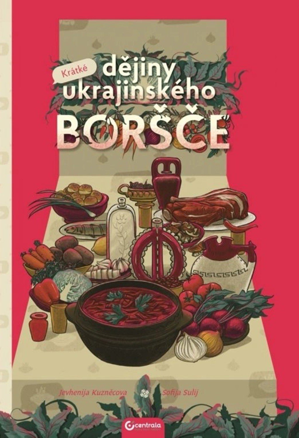 Levně Krátké dějiny ukrajinského boršče - Jevhenija Kuzněcova