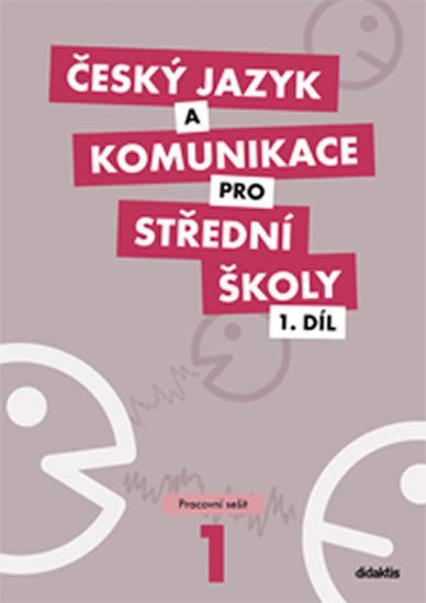 Český jazyk a komunikace pro SŠ - 1.díl (pracovní sešit) - Petra Adámková