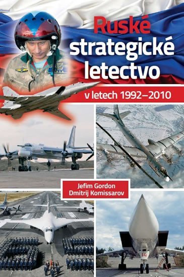 Ruské strategické letectvo v letech 1992–2010 - Jefim Gordon