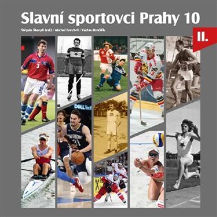 Levně Slavní sportovci Prahy 10 - II.díl - Štěpán Škorpil
