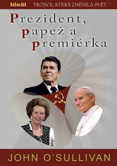 Levně Prezident, papež a premiérka - John O'Sullivan