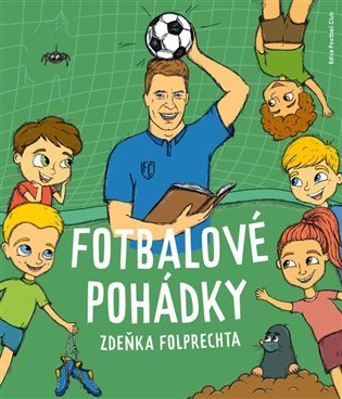 Levně Fotbalové pohádky Zdeňka Folprechta - Zdeněk Folprecht