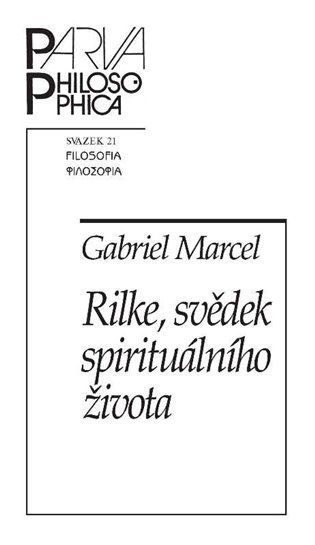 Levně Rilke, svědek spirituálního života - Gabriel Marcel