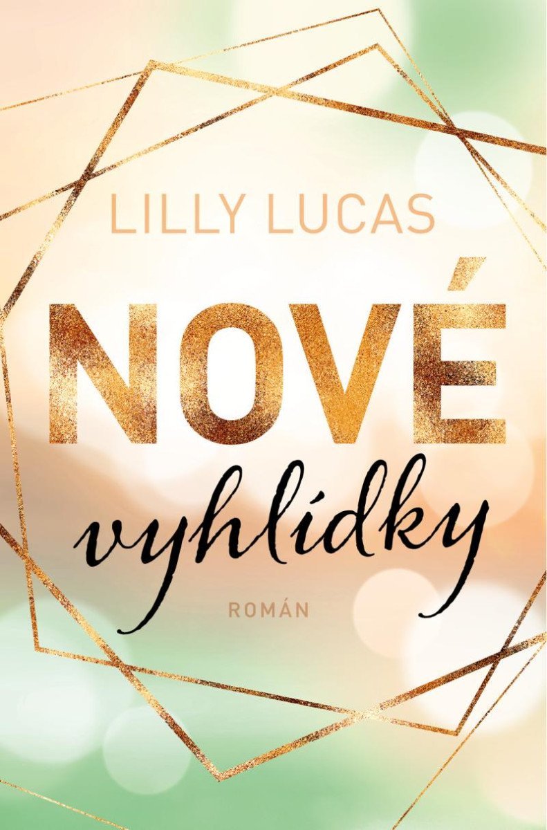 Levně Nové vyhlídky - Lilly Lucas