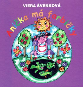 Levně Anička má farbičky - Viera Švenková