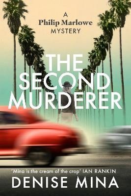 Levně The Second Murderer: Journey through the shadowy underbelly of 1940s LA in this new murder mystery - Denise Mina