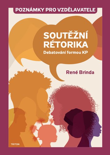 Levně Soutěžní rétorika - Poznámky pro vzdělavatele - René Brinda