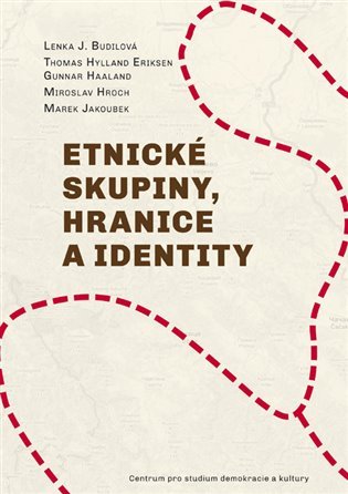 Levně Etnické skupiny, hranice a identity, 2. vydání - Lenka Budilová