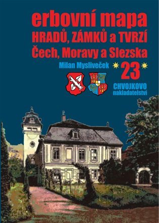 Levně Erbovní mapa hradů, zámků a tvrzí Čech, Moravy a Slezska 23 - Milan Mysliveček
