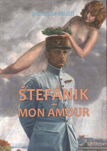 Levně Štefánik - Mon amour - Miroslav Musil