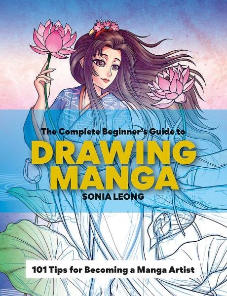 Levně The Complete Beginner’s Guide to Drawing Manga - Sonia Leong