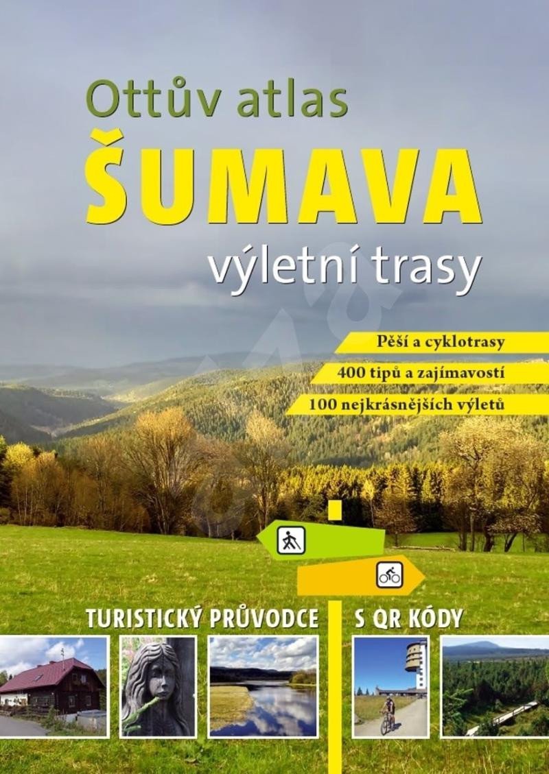 Levně Ottův atlas výletní trasy Šumava - Turistický průvodce s QR kódy - Ivo Paulík