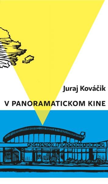 Levně V panoramatickom kine - Juro Kováčik